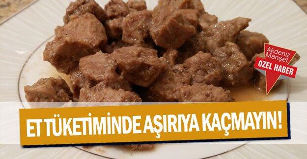 Et tüketiminde aşırıya kaçmayın!